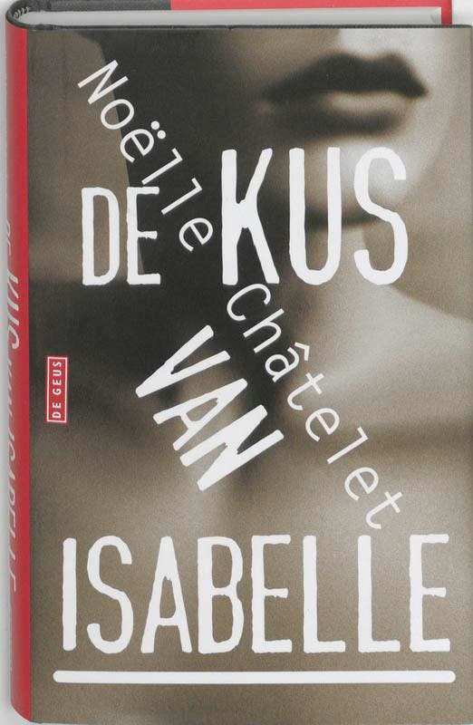 De kus van Isabelle 9789044512908 N. Chatelet, Boeken, Romans, Gelezen, Verzenden