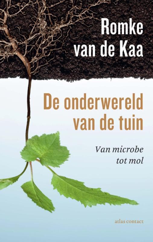 De onderwereld van de tuin 9789045042084 Romke van de Kaa, Boeken, Hobby en Vrije tijd, Zo goed als nieuw, Verzenden