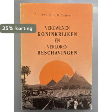 Verdwenen koninkryken verloren beschav 9789023225782, Verzenden, Claessen