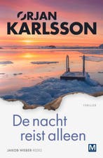 De nacht reist alleen / Jakob Weber / 2 9789460686429, Verzenden, Zo goed als nieuw, Ørjan Karlsson
