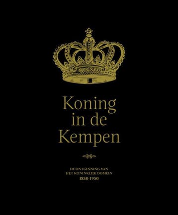 Koning In De Kempen | Nieuw, Verzenden, Nieuw, Danny Veken; Walter Raeymaekers; Janna Lefevere; Els Oostvogels
