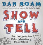 Show & Tell 9780241004371 Dan Roam, Verzenden, Zo goed als nieuw, Dan Roam