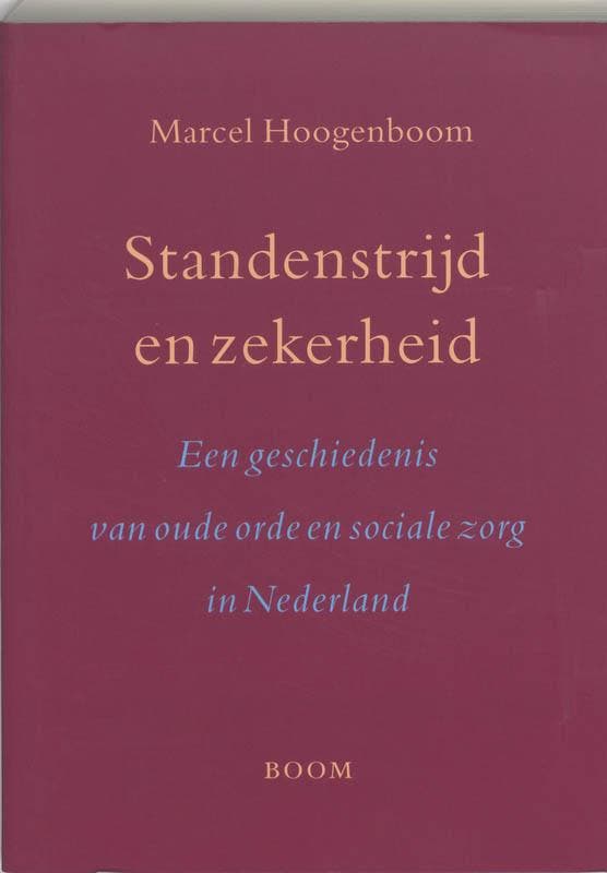 Standenstrijd en zekerheid 9789085060208 Marianne Hoogenboom, Livres, Politique & Société, Envoi