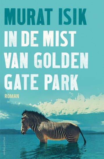 In De Mist Van Golden Gate Park | Murat Isik | Nieuw, Verzenden, Nieuw, Murat Isik