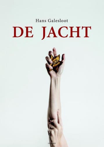 De jacht 9789492241177 Hans Galesloot, Verzenden, Hans Galesloot