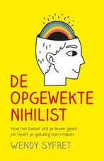 De opgewekte nihilist 9789400513143 Wendy Syfret, Boeken, Verzenden, Zo goed als nieuw, Wendy Syfret
