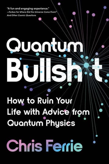 Quantum Bullsh*t 9781728266053 Chris Ferrie, Verzenden, Zo goed als nieuw, Chris Ferrie