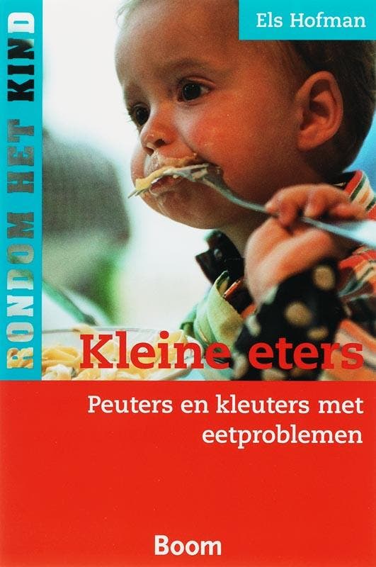 Kleine eters / Rondom het kind 9789085062462 Els Hofman, Boeken, Psychologie, Gelezen, Verzenden