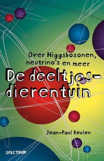 De deeltjesdierentuin 9789000315123 Jean-Paul Keulen, Verzenden, Jean-Paul Keulen