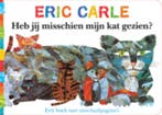 Heb jij misschien mijn kat gezien? 9789025749613 Eric Carle, Verzenden, Gelezen, Eric Carle
