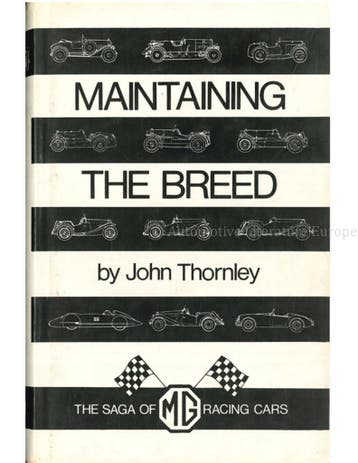 MAINTAINING THE BREED, THE SAGA OF MG RACING CARS, Nieuw