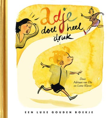 Adje Doet Heel Druk / Gouden Boekjes 9789047627296, Verzenden, Gelezen, Adriaan van Dis