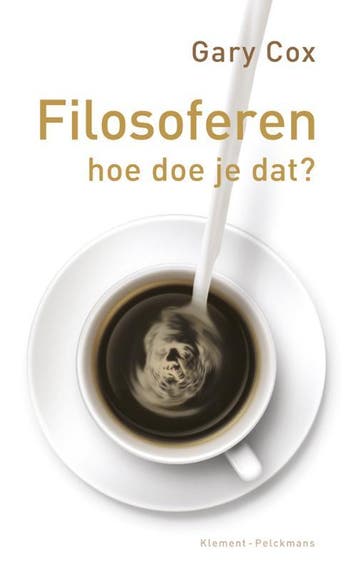 Filosoferen, hoe doe je dat? 9789086871438 Gary Cox, Verzenden, Zo goed als nieuw, Gary Cox