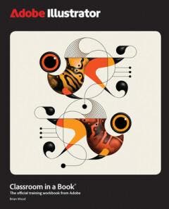 Adobe Illustrator Classroom in a Book 2025 Release /, Verzenden, Zo goed als nieuw, Brian Wood