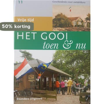 Het Gooi toen en nu dl 11, vrije tijd 9789040021565, Verzenden, Zo goed als nieuw