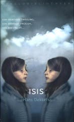 Isis 9789028424548 Hans Dekkers, Boeken, Verzenden, Gelezen, Hans Dekkers