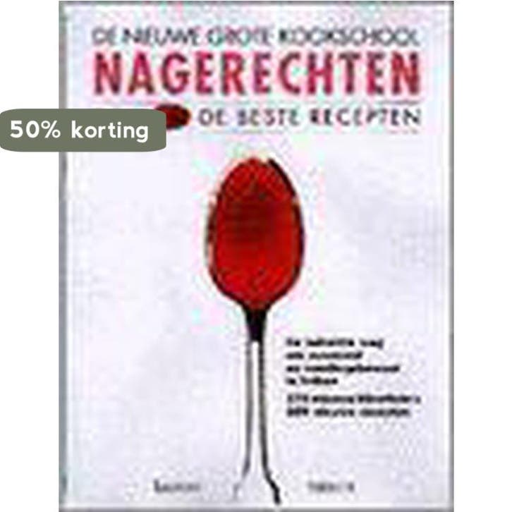 Nagerechten / De nieuwe grote kookschool 9789020927825, Boeken, Kookboeken, Zo goed als nieuw, Verzenden
