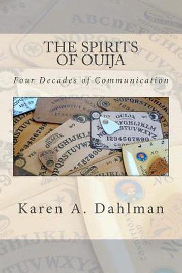 The Spirits of Ouija 9780615898674 Karen A Dahlman, Verzenden, Karen A Dahlman