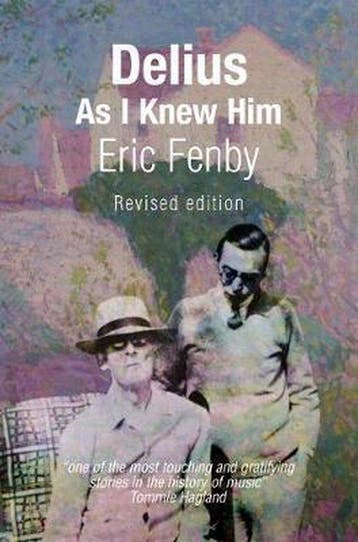 Delius As I Knew Him 9781916116603 Eric Fenby, Verzenden, Eric Fenby