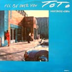 Toto - Ill Be Over You, Verzenden, Gebruikt