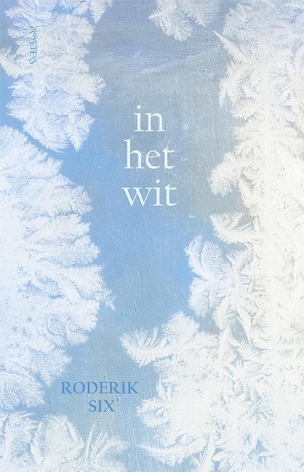 In het wit (9789044659221, Roderik Six), Livres, Romans, Envoi