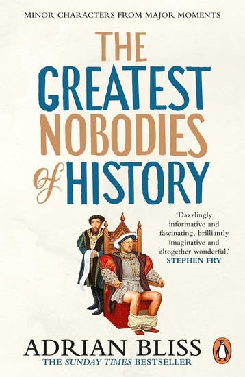 The Greatest Nobodies of History 9781804944257 Adrian Bliss, Verzenden, Gelezen, Adrian Bliss