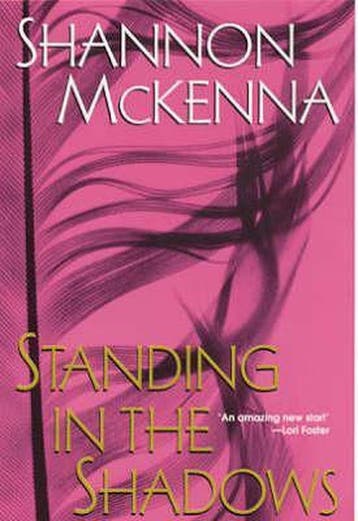 Standing In The Shadows 9780758204530 Shannon Mckenna, Verzenden, Gelezen, Shannon Mckenna