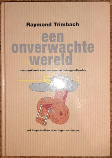 Een onverwachte wereld 9789090208770 R. Trimbach, Verzenden, Gelezen, R. Trimbach