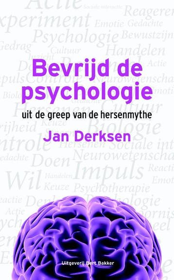 Bevrijd de psychologie uit de greep van de hersenmythe, Boeken, Verzenden, Zo goed als nieuw, Jan Derksen