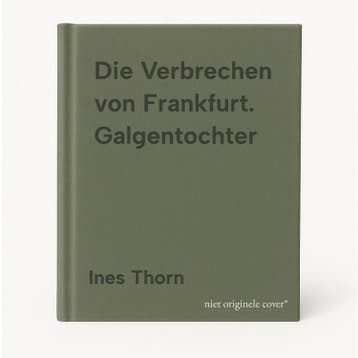 Die Verbrechen von Frankfurt. Galgentochter 9783499246036, Verzenden, Gelezen, Ines Thorn
