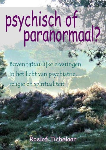 Psychisch of paranormaal? 9789082263909 Roelof Tichelaar, Verzenden, Roelof Tichelaar