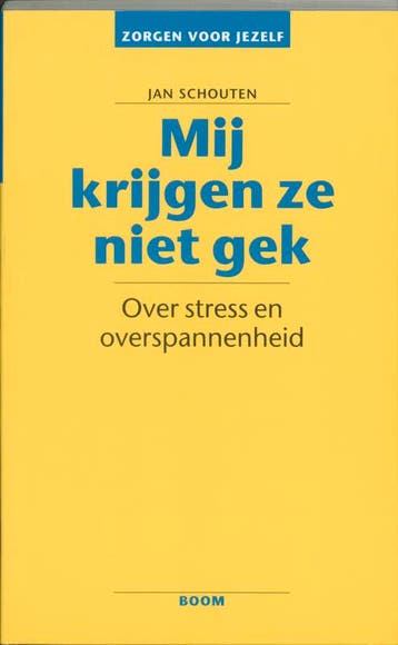 Mij krijgen ze niet gek / Zorgen voor jezelf 9789060096277, Verzenden, Gelezen, Jan Schouten