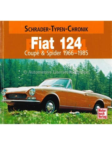 FIAT 124 COUPÉ & SPIDER 1966-1985 (SCHRADER TYPEN CHRONIK)