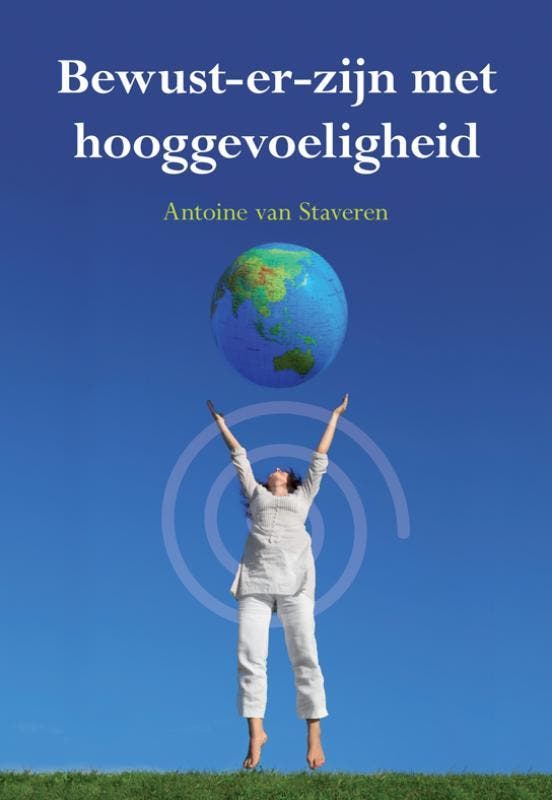 Bewust-er-zijn met hooggevoeligheid 9789089543196, Livres, Psychologie, Envoi