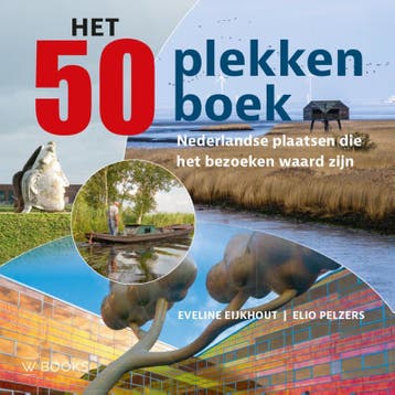 Het 50 Plekkenboek | Eveline Eijkhout; Elio Pelzers | Nieuw, Verzenden, Nieuw, Eveline Eijkhout; Elio Pelzers
