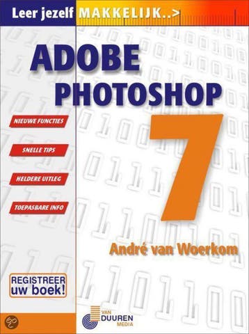 Leer jezelf makkelijk ADOBE Photoshop 7 9789059400023, Boeken, Informatica en Computer, Verzenden, Gelezen, A. van Woerkom