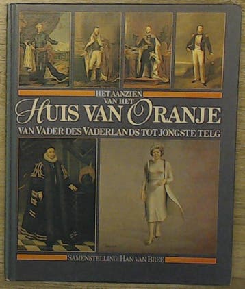Het aanzien van het Huis van Oranje 9789027499585 Bree, Verzenden, Bree