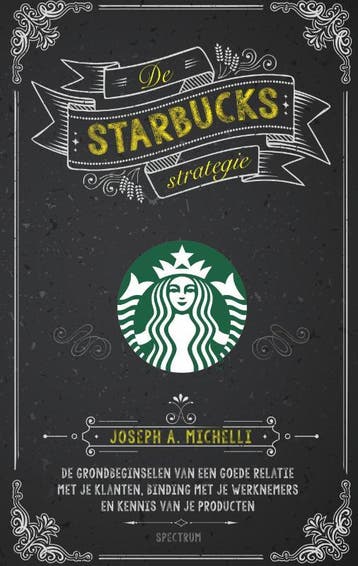 De Starbucks strategie 9789000336814 Joseph A. Michelli, Verzenden, Joseph A. Michelli
