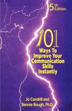 101 Ways to Improve Your Communication Skills Instantly, 5th, Boeken, Verzenden, Zo goed als nieuw, Bennie Bough Ph D