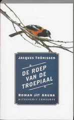 De roep van de troepiaal 9789054291961 J. Thonissen, Livres, Romans, Verzenden, J. Thonissen