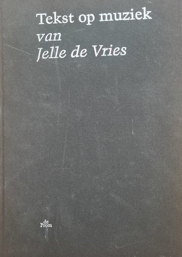 Tekst op muziek van Jelle de Vries en andere componisten, Boeken, Verzenden, Nieuw