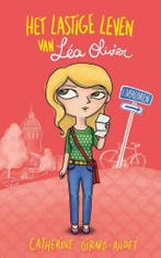 Verloren / Het lastige leven van Léa Olivier / 1, Boeken, Verzenden, Zo goed als nieuw, Catherine Girard-Audet
