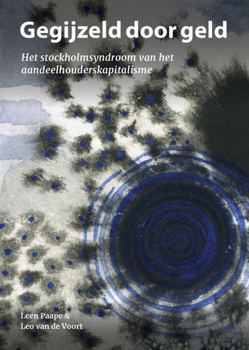 Gegijzeld door geld 9789493202443 Leen Paape, Verzenden, Gelezen, Leen Paape