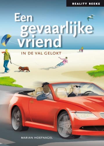 Een gevaarlijke vriend / Reality Reeks / 8 9789086960385, Verzenden, Marian Hoefnagel