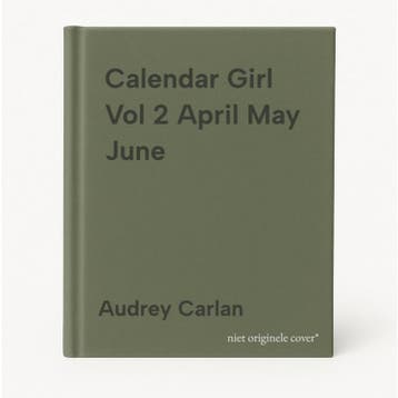 Calendar Girl Vol 2 April May June 9781943893041, Boeken, Verzenden, Gelezen, Audrey Carlan