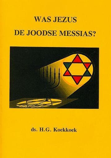 WAS JEZUS DE JOODSE MESSIAS? 9789070700324 H.G. Koekkoek, Verzenden, H.G. Koekkoek