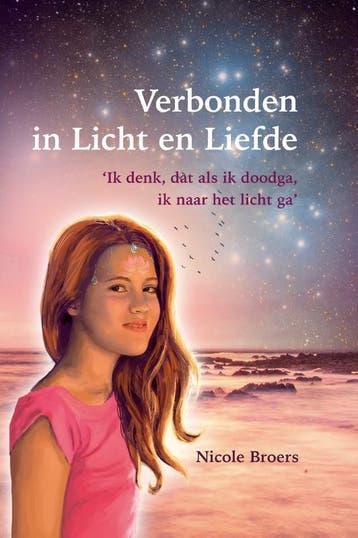Verbonden in Licht en Liefde 9789493191426 Nicole Broers, Verzenden, Zo goed als nieuw, Nicole Broers