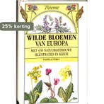 WILDE BLOEMEN VAN EUROPA / Bloemen en planten 9789052101354, Boeken, Verzenden, Zo goed als nieuw, Forey