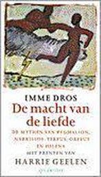 De macht van de liefde 9789021460451 Imme Dros, Boeken, Verzenden, Gelezen, Imme Dros