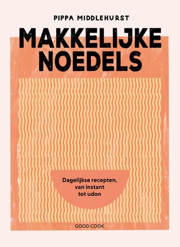 Makkelijke noedels (9789461433114, Pippa Middlehurst), Verzenden, Nieuw